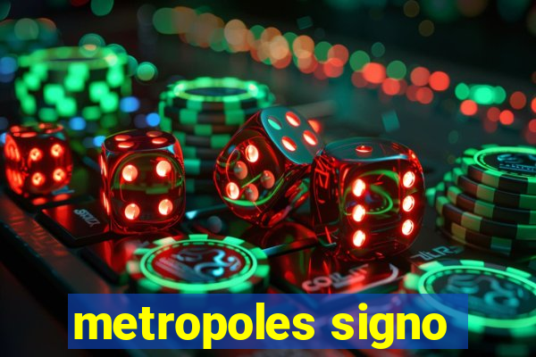 metropoles signo